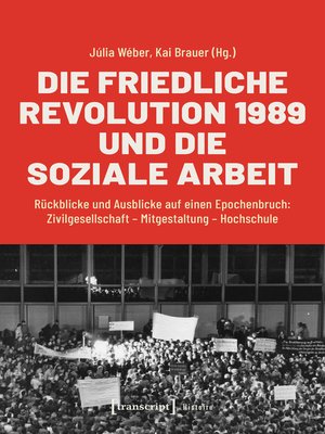 cover image of Die Friedliche Revolution 1989 und die Soziale Arbeit